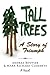 Tall Trees: A Story of Triumph