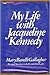My Life with Jacqueline Ken...