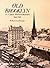 Old Brooklyn in Early Photographs, 1865-1929 by William Lee Younger