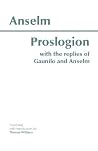 Book cover for Proslogion: With the Replies of Gaunilo and Anselm