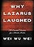 Why Lazarus Laughed: The Es...
