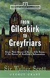 From Gileskirk to Greyfriars: Knox, Buchanan, and the Heroes of Scotland's Reformation (Tales of a Scottish Grandfather, 2)