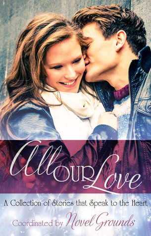 All Our Love: A Collection of Stories That Speak to the Heart