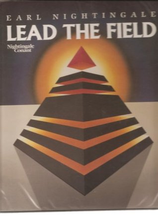 Earl Nightingale S Lead The Field Principles Of Success Guidelines Audio Cassettes By Earl Nightingale Conant