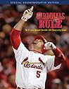 Cardinals Rule: The St. Louis Cardinals’ Incredible 2006 Championship Season