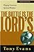 The Battle is the Lords: Waging Victorious Spiritual Warfare (Understanding God Series)