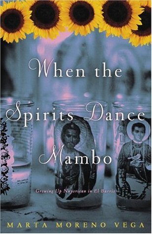 When the Spirits Dance Mambo: Growing Up Nuyorican in El Barrio (Paperback)
