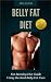 Belly Fat Diet : What Really Works, Strip Away Pounds Using The Real Belly Fat Diet Fat Burning Diet Guide Using the Real Belly Fat Cure