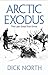 Arctic Exodus: The Last Gre...
