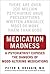 Medication Madness: A Psychiatrist Exposes the Dangers of Mood-Altering Medications