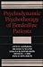 Psychodynamic Psychotherapy Of Borderline Patients by Otto F. Kernberg