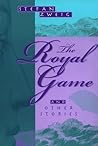 The Royal Game an...