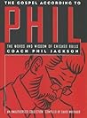 The Gospel According to Phil: The Words and Wisdom of Chicago Bulls Coach Phil Jackson