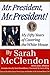 Mr. President, Mr. President!: My Fifty Years of Covering the White House