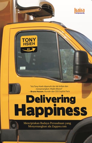 Delivering Happiness: Menciptakan Budaya Perusahaan yang Menyenangkan ala Zappos.com