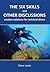 The Six Skills and Other Discussions: Creative Solutions for Technical Divers