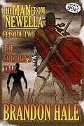 The Man From Newella II - The Soldier's Tale