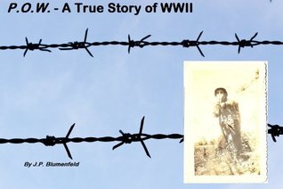 P.O.W. - A True Story of WWII Volume 4 (P.O.W - A True Story of WWII)