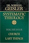 Systematic Theology, Vol. 4: Church/Last Things