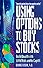 Using Options to Buy Stocks: Build Wealth With Little Risk and No Capital