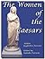 The Women of the Caesars - ...