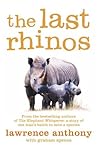 The Last Rhinos: The Powerful Story of One Man's Battle to Save a Species Book cover for The Last Rhinos: The Powerful Story of One Man's Battle to Save a Species