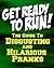 Get Ready To Run! The Guide to Disgusting and Hilarious Pranks by Marcus Rainey