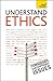 Understand Ethics: Teach Yourself: Making Sense of the Morals of Everyday Living
