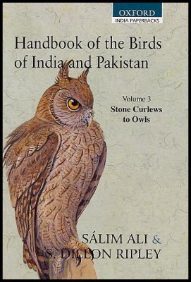Handbook of the Birds of India and Pakistan: Together with Those of Bangladesh, Nepal, Bhutan and Sri Lanka: Volume 3: Stone Curlews to Owls