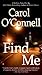 Find Me by Carol O'Connell