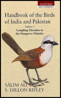 Handbook of the Birds of India and Pakistan: Together with Those of Bangladesh, Nepal, Bhutan and Sri Lanka: Volume 7:  Laughing Thrushes to the Mangrove Whistler