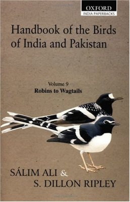 Handbook of the Birds of India and Pakistan: Together with Those of Bangladesh, Nepal, Sikkim, Bhutan, and Sri Lanka Volume 9: Robins to Wagtails