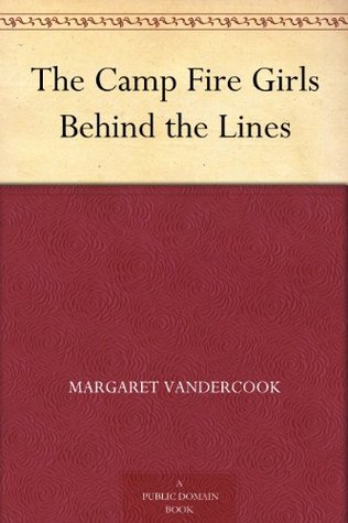 The Camp Fire Girls Behind the Lines (Kindle Edition)