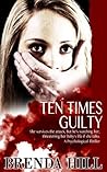 Ten Times Guilty