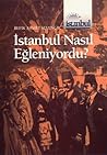 İstanbul Nasıl Eğ...