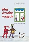 Már óvodás vagyok by Éva Janikovszky