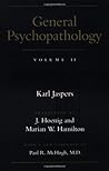 General Psychopathology, Vol. 2 by Karl Jaspers