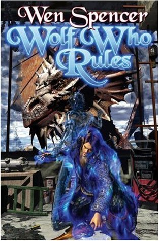 Wolf Who Rules (Elfhome, #2)