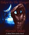 Taken by The Hunger (Blood Thirst, #1) Taken by The Hunger (Blood Thirst, #1)