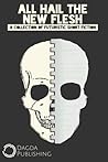 All Hail The New Flesh All Hail The New Flesh