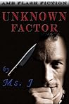 Unknown Factor