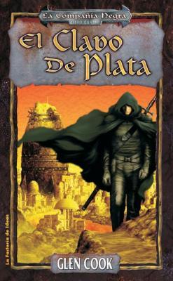 Portada de El clavo de plata, de Glen Cook