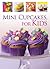 Mini Cupcakes for Kids (The Complete Series)