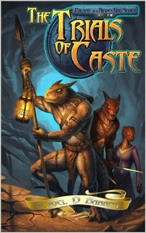 The Trials of Caste (Paladin of a Hidden God, #1)
