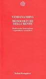 Monocolture della mente. Biodiversità, biotecnologia e agricoltura «scientifica»