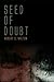Seed of Doubt