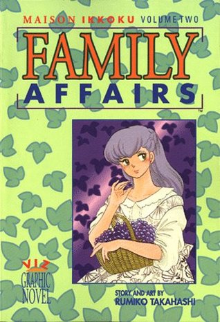 Maison Ikkoku, Volume 2: Family Affairs (Maison Ikkoku, #2)