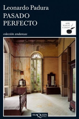 Pasado perfecto (Mario Conde, #1)