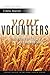 Your Volunteers: From Come and See to Come and Serve (Church Unique Intentional Leader Series Book 2)
