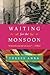 Waiting for the Monsoon